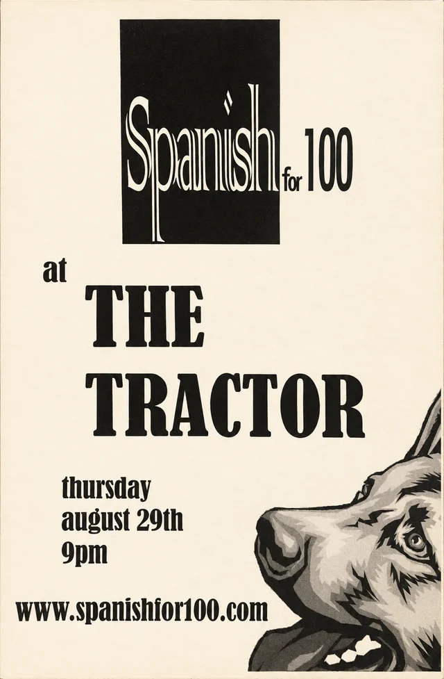 Spanish for 100 flyer for the Tractor, Thursday August 29 at 9pm, with the band logo and a dog illustration. Cleaned reproduction of the original flyer.